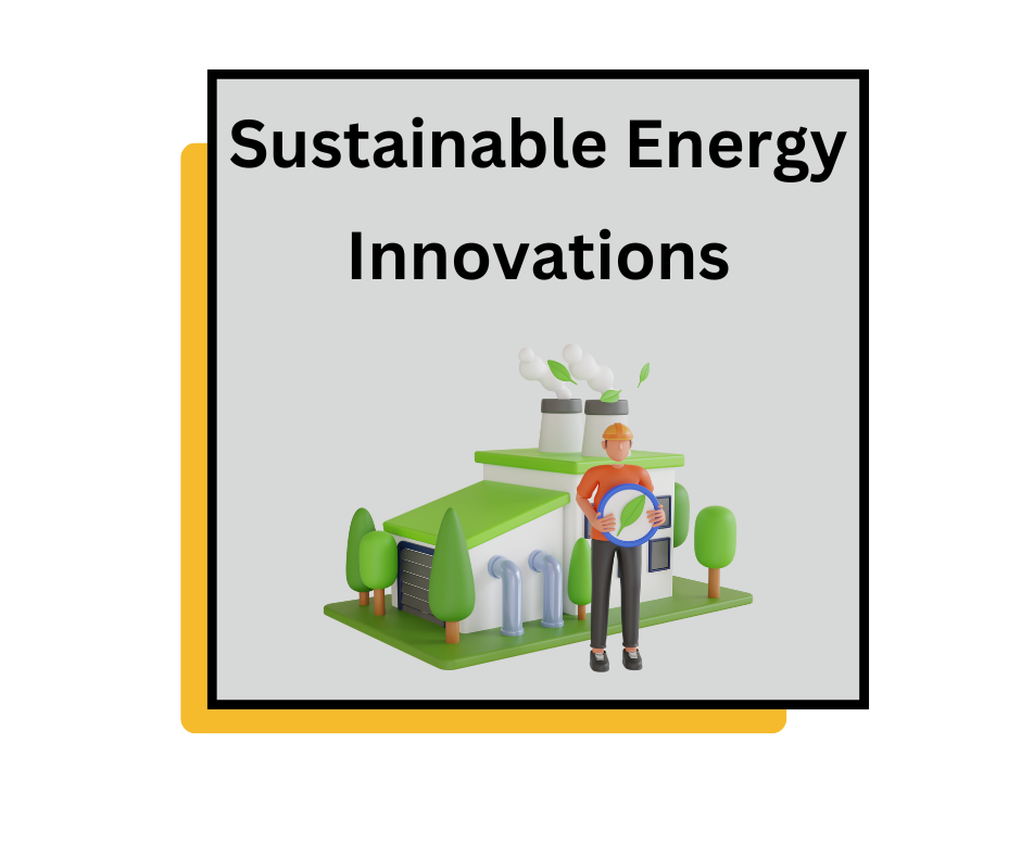 sustainable energy innovations